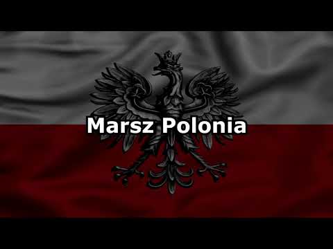 Marsz, marsz Polonia