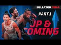 Best Up and Coming Fighters in Bellator | Part 1