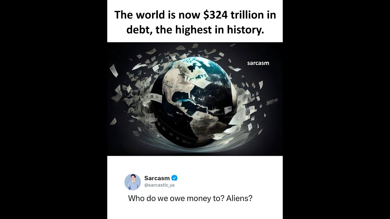 The World Is $324trn In Debt... But Who To?