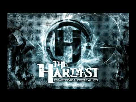 Traxtorm Gangstaz Allied - The Hardest (TRSE Remix)