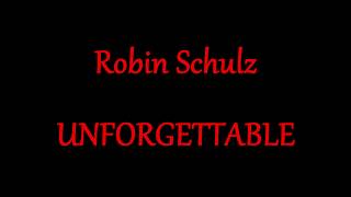 Robin Schulz - UNFORGETTABLE - Magyar Szöveggel -