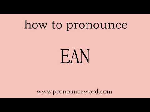 pronounce word:how to pronounce EAN in english (correct!).