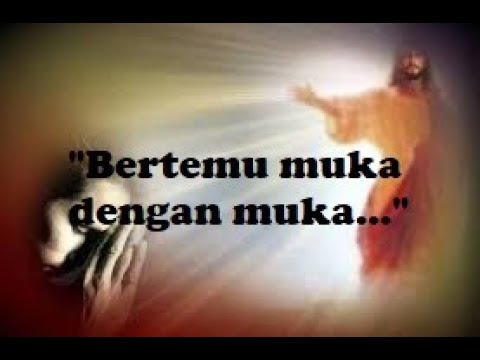 Worship Time "Bertemu Muka Dengan Muka..."