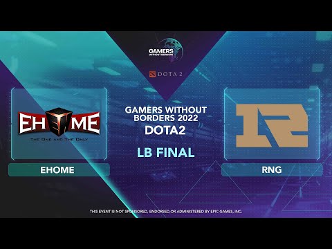 RNG vs EHOME - Map 1 - Gamers Without Borders - Dota 2 - LB Final - Asia - EN