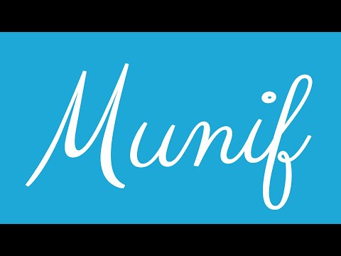 Learn how to Write the Name Munif Signature Style in Cursive Writing