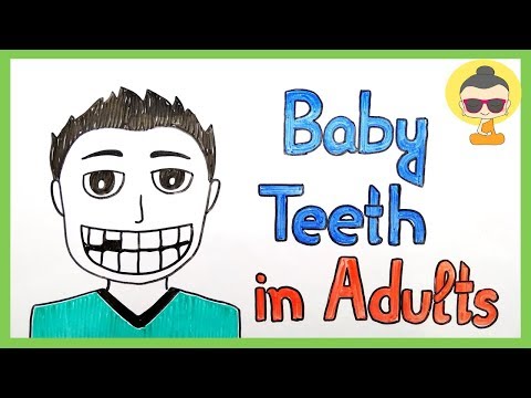 Why do some people have the baby teeth in their adulthood?
