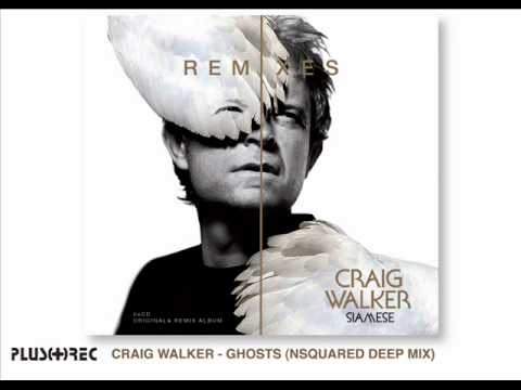Craig Walker - Ghosts (Nsquared Deep Mix)