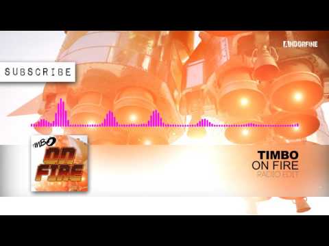 Timbo - On Fire (Radio Edit)