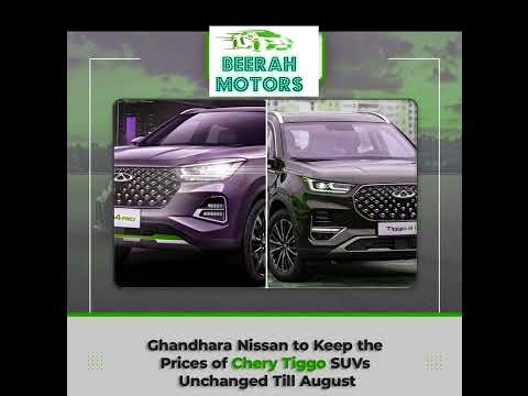 Thumbnail for GHANDHARA NISSAN TO KEEP THE PRICES OF CHERY TIGGO SUVS UNCHANGED TILL AUGUST.... by Ghandhara Nissan