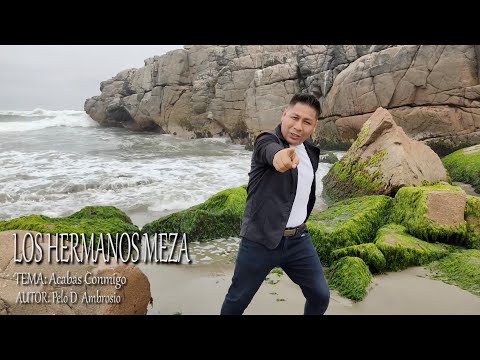 LOS HERMANOS MEZA acabas conmigo VIDEO OFICIAL✓(2020)