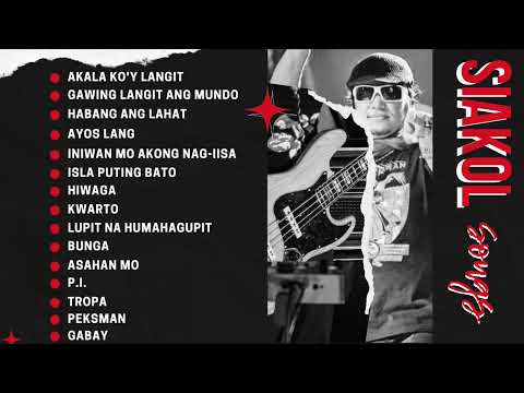 Siakol song lists - Siakol best songs - greatest hits 🔥🔥👍👍👌👌