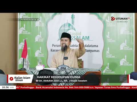 LIVE Hakikat Kehidupan Dunia - Ust. Abdullah Zaen, Lc., MA.