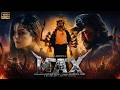 MAX Full Movie Hindi Dubbed Kichcha Sudeep S Most Powerful Police Action Thriller Movie