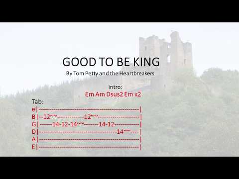 it's good to be king - Tom Petty