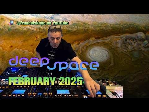 François K - Deep Space (February 2025)