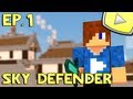 Minecraft : Sky Defender | Episode 1 