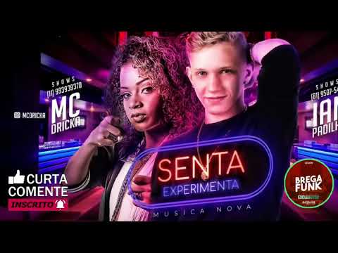 IAN PADILHA Feat. MC DRICKA - SENTA EXPERIMENTA