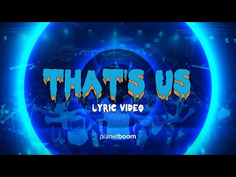 That's Us | planetboom Official Lyric Video