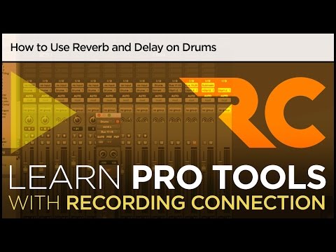 How to Use Reverb and Delay on Drums (Pro Tools Tutorial)