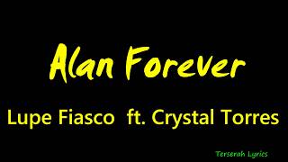 Lupe Fiasco - Alan Forever ft.Crystal Torres (Drogas Wave) Lyrics