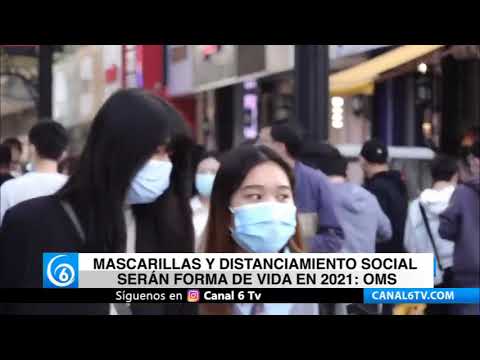 Mascarillas y distanciamiento social serán la forma de vida en 2021: OMS