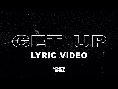 Konata Small - Get Up (Official Lyric Video)