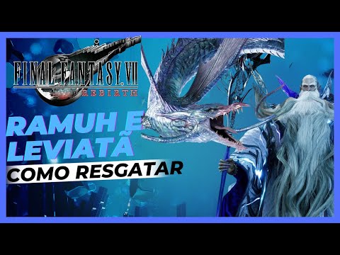 Como resgatar Ramuh e Leviatã em Final Fantasy 7 Rebirth