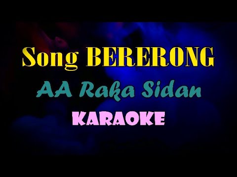 SONG BERERONG KARAOKE A A RAKA SIDAN