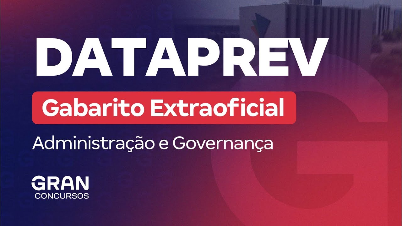 Concurso DATAPREV | Gabarito Extraoficial: Administração e Governança