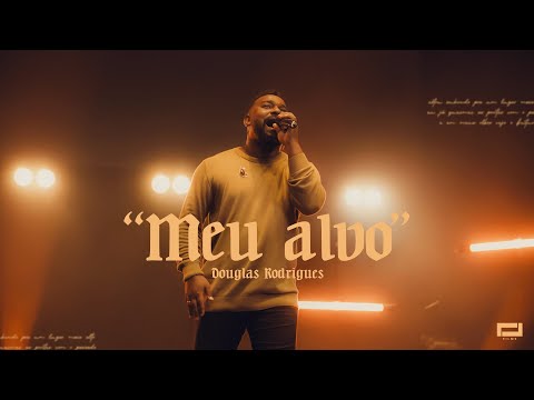 Meu Alvo - Douglas Rodrigues (Experience)