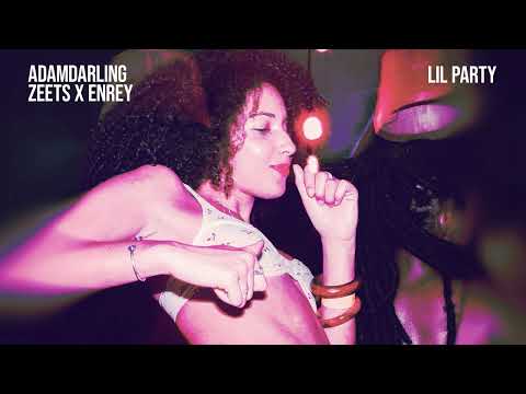 AdamDarling, ZEETS, Enrey - Lil Party (Official Canvas Video)