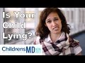 Sick Of Your Child Lying This Is How To Make It Stop