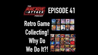 Retro Game Collecting & Why We Spend So Much On Old Games?! : AA POD 41