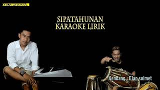 Download lagu sipatahunan karaoke lirik- putra panggugah mp3