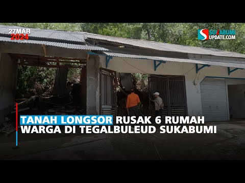 Tanah Longsor Rusak 6 Rumah Warga di Tegalbuleud Sukabumi