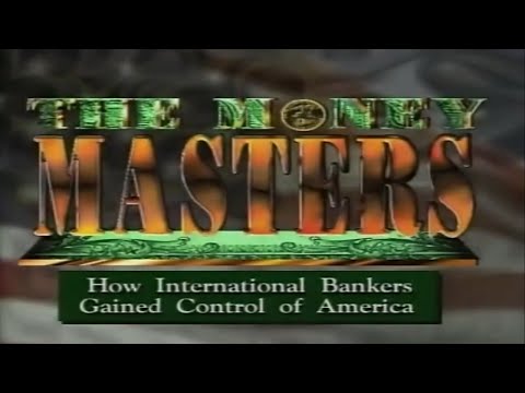 The Money Masters   1996   Part 1 of 2
