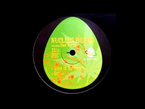 10'' Nucleus Roots ft Don Hartley - Step it Up Rasta (& dub)