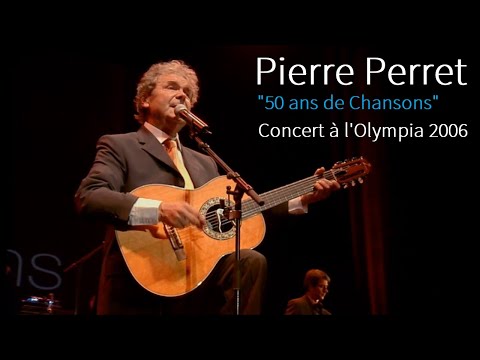 Pierre Perret  - "50 ans de chansons" Concert à l'Olympia de Paris (29 Octobre 2006)
