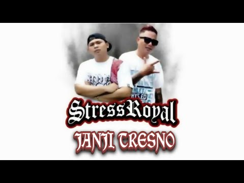 Stress Royal - Janji Tresno (Lirik)