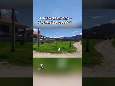 Terreno en venta – Cachimayo, Anta, Cusco