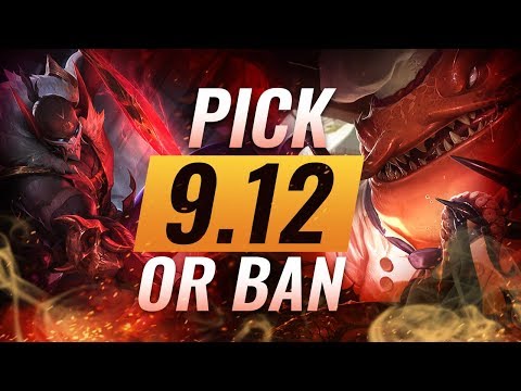 OP Pick or Bans for Every Role: Patch 9.12 Best Builds - League of Legends Season 9