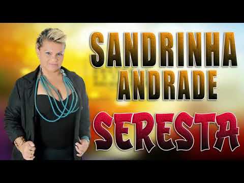 SANDRINHA ANDRADE (SERESTA)