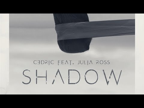 C3DRIC feat. Julia Ross - Shadow (Lyric Video)