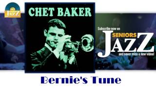 Chet Baker - Bernie's Tune (HD) Officiel Seniors Jazz