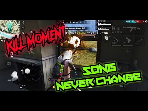 KILL MOMENT special lagu never change - free fire battleground