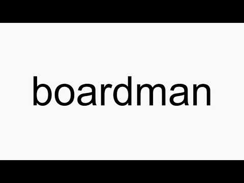 How to pronounce boardman