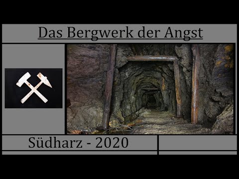 Das Bergwerk der Angst - Südharz 2020