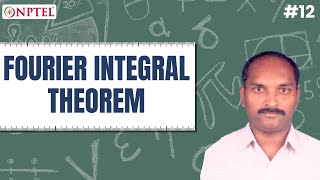 #12 Fourier Integral Theorem - Informal Proof | Transform Techniques for Engineers