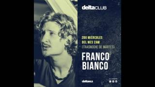 Delta Club presenta: Franco Bianco [03-2017] // Delta FM 90.3, Buenos Aires
