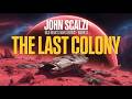The Last Colony by John Scalzi - Old Man's War Series, Book 3 | Science Fiction Audiobook
